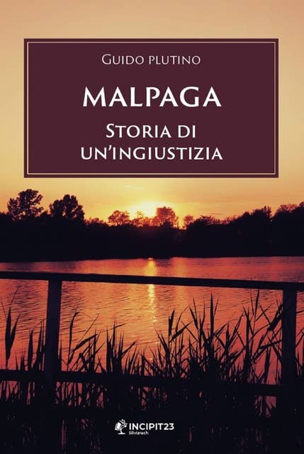 Malpaga: Storia di un'ingiustizia