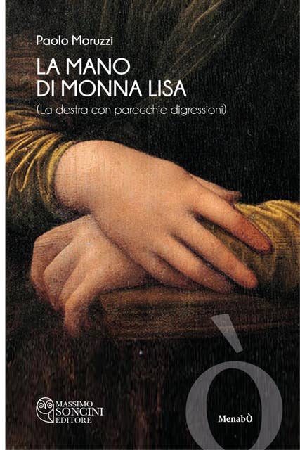 La mano di Monna Lisa: La destra con parecchie digressioni