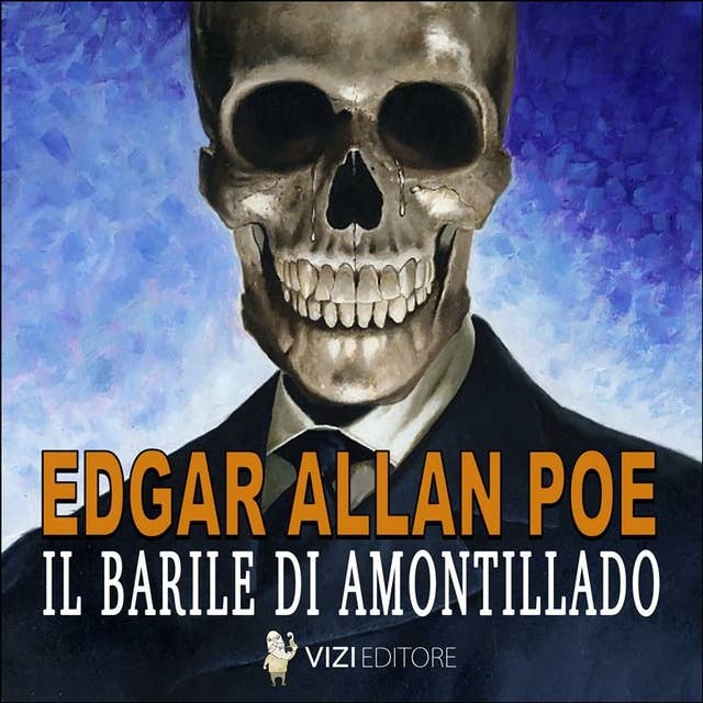 Il barile di Amontillado: Edgar Allan Poe