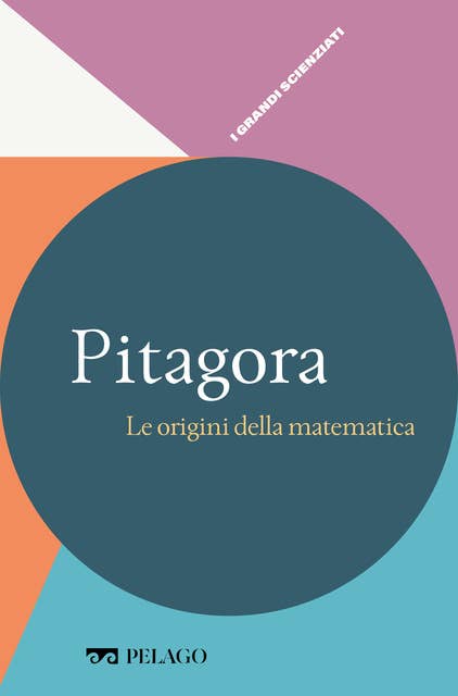Pitagora - Le origini della matematica