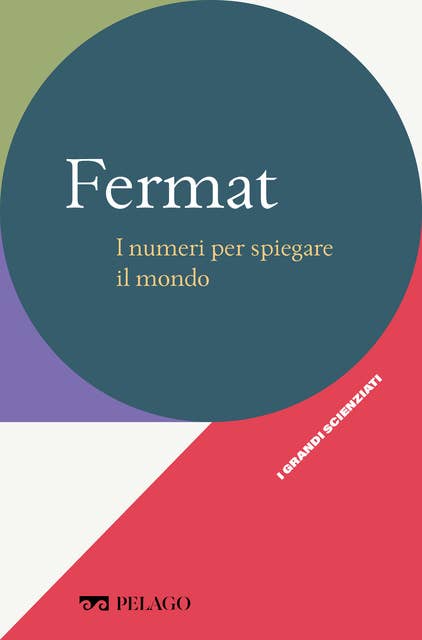 Fermat - I numeri per spiegare il mondo