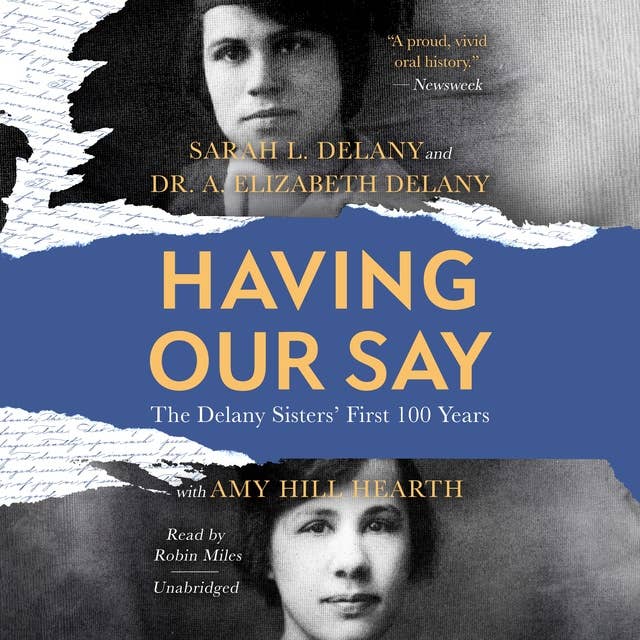 Having Our Say: The Delany Sisters’ First 100 Years