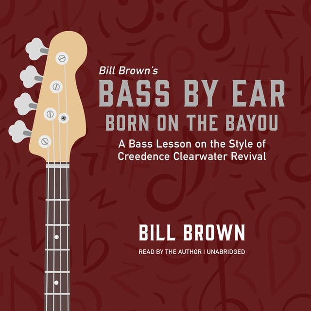 Born on the Bayou: A Bass Lesson on the Style of Creedence Clearwater Revival