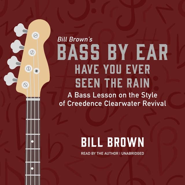 Have You Ever Seen the Rain: A Bass Lesson on the Style of Creedence Clearwater Revival