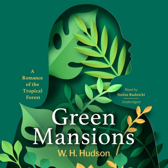 Cover for Green Mansions: A Romance of the Tropical Forest