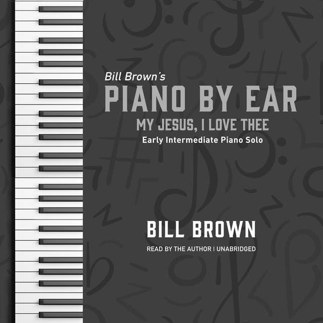 My Jesus, I Love Thee: Early Intermediate Piano Solo