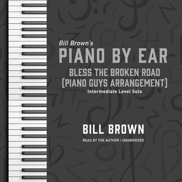 Bless the Broken Road (Piano Guys Arrangement): Intermediate Level Solo