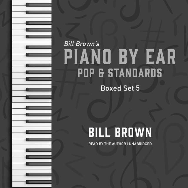 Piano by Ear: Pop and Standards Box Set 5