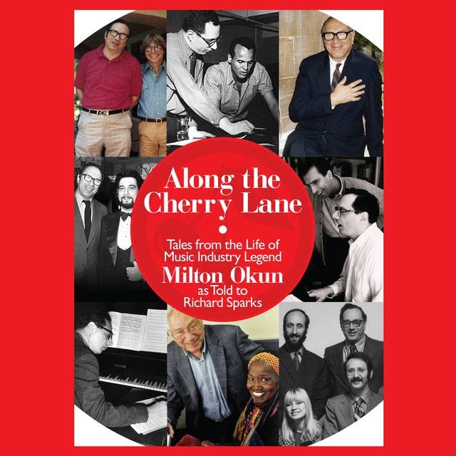 Cover for Along the Cherry Lane: Tales from the Life of Music Industry Legend Milton Okun