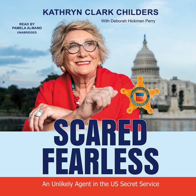 Scared Fearless: An Unlikely Agent in the US Secret Service