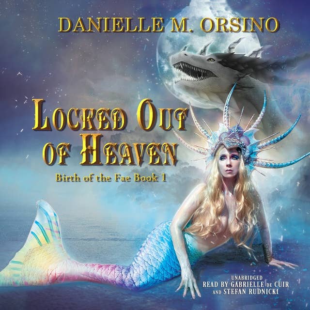 Birth of the Fae: Locked Out of Heaven: Book One, Volume 1