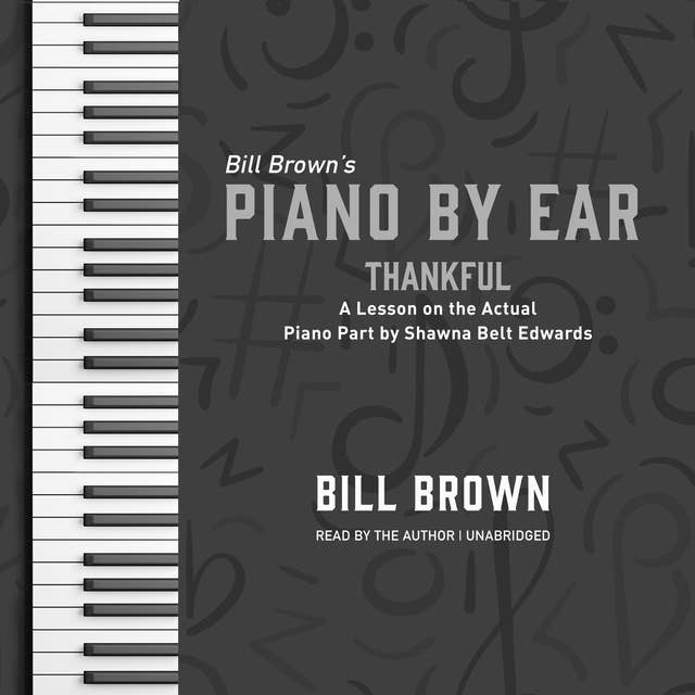 Thankful: A Lesson on the Actual Piano Part by Shawna Belt Edwards