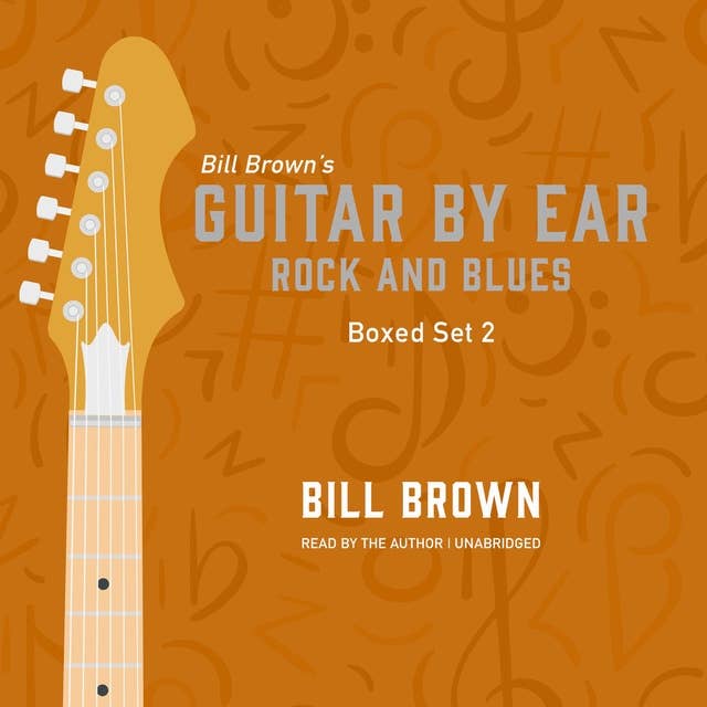 Guitar by Ear: Rock and Blues
