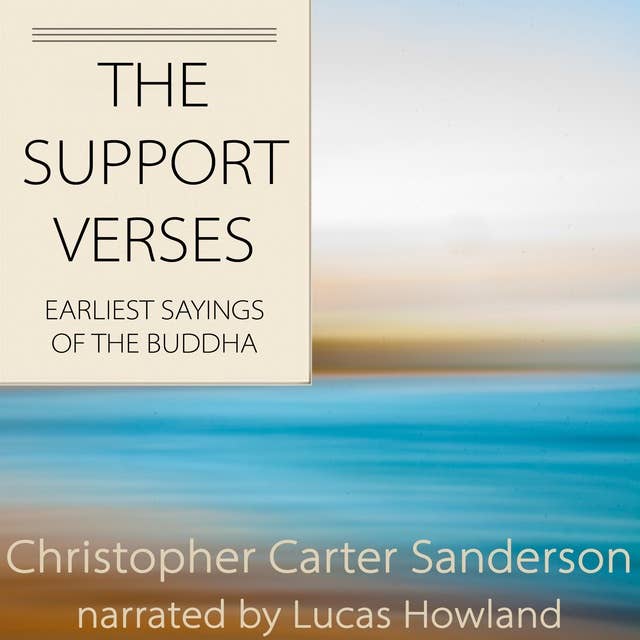 The Support Verses: Earliest Sayings of The Buddha