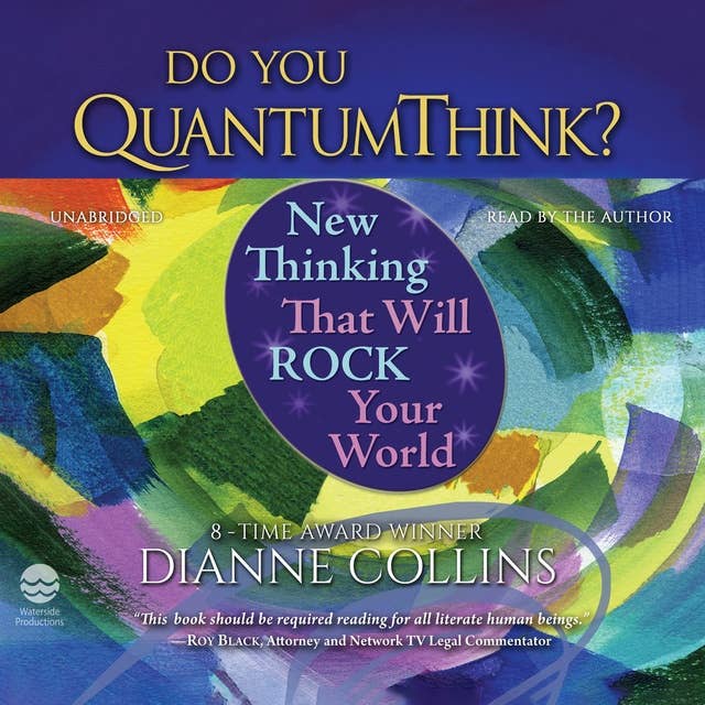 Do You QuantumThink?: New Thinking That Will Rock Your World