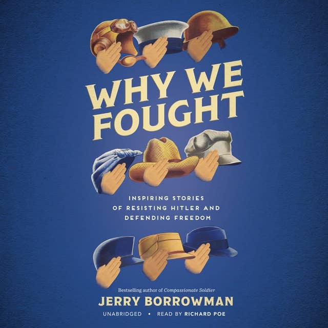 Cover for Why We Fought: Inspiring Stories of Resisting Hitler and Defending Freedom