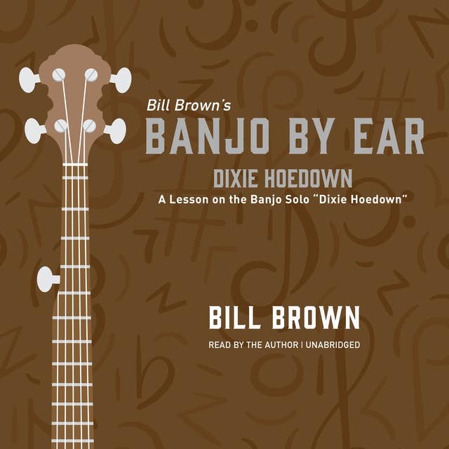 Dixie Hoedown: A Lesson on the Banjo Solo “Dixie Hoedown”