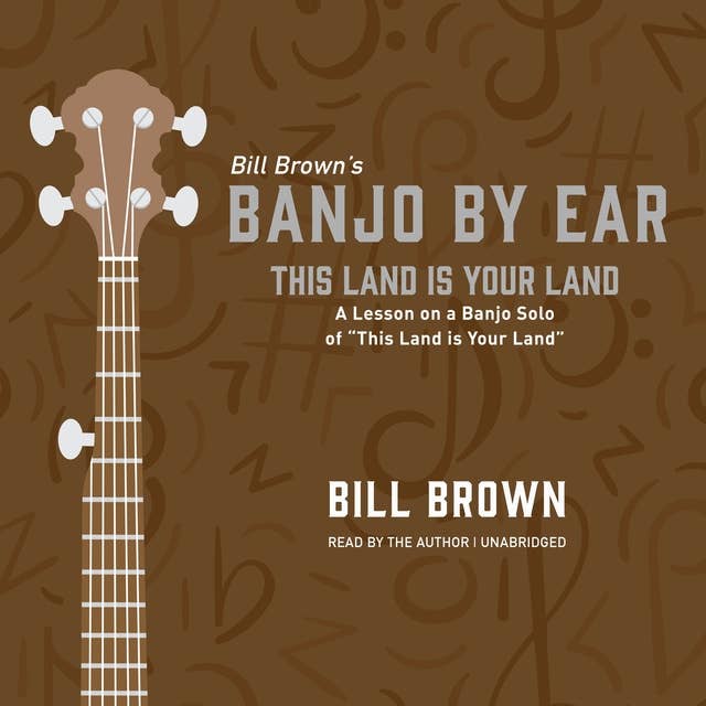 This Land is Your Land: A Lesson on a Banjo Solo of “This Land is Your Land”
