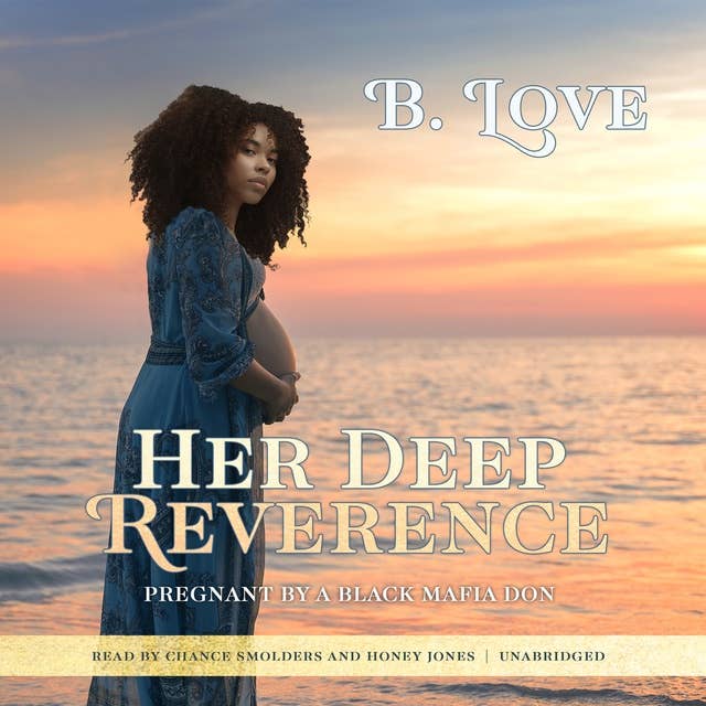 Her Deep Reverence: Pregnant by a Black Mafia Don