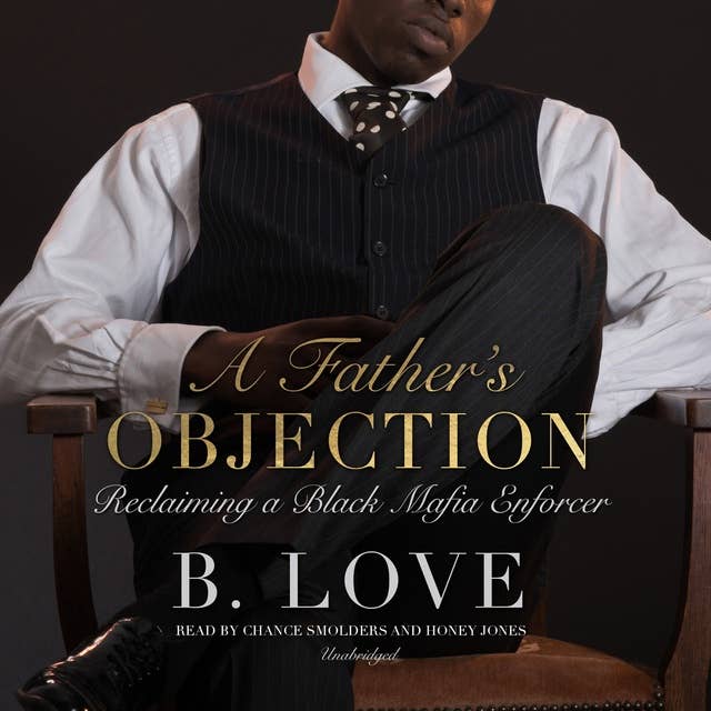 A Father’s Objection: Reclaiming a Black Mafia Enforcer