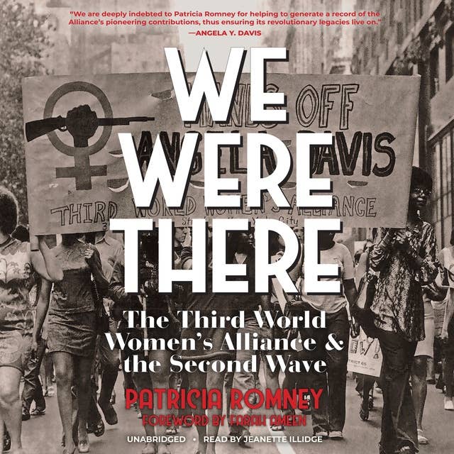 We Were There: The Third World Women’s Alliance and the Second Wave