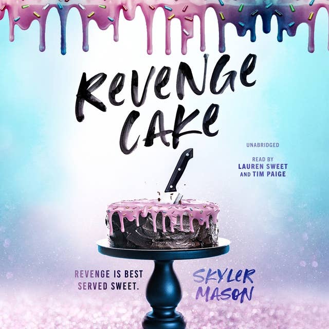 Revenge Cake: A Deliciously Angsty College Romance