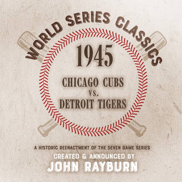 1945 - Chicago Cubs vs. Detroit Tigers