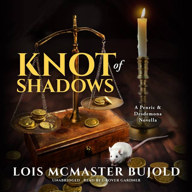 Knot of Shadows: A Penric & Desdemona Novella