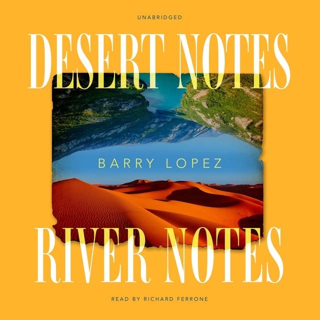 Desert Notes and River Notes