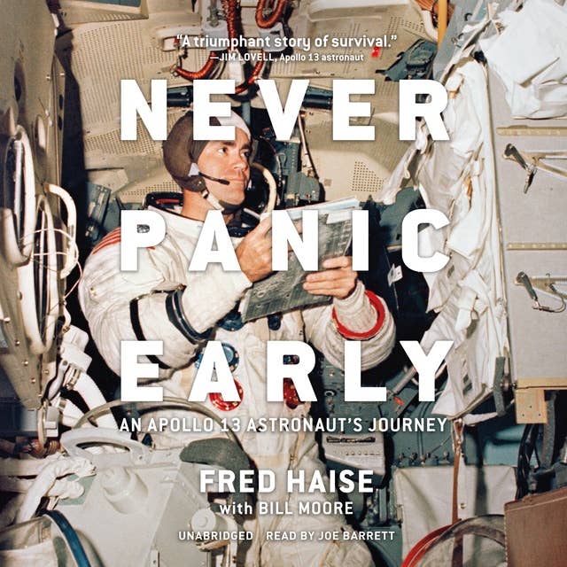 Never Panic Early: An Apollo 13 Astronaut's Journey