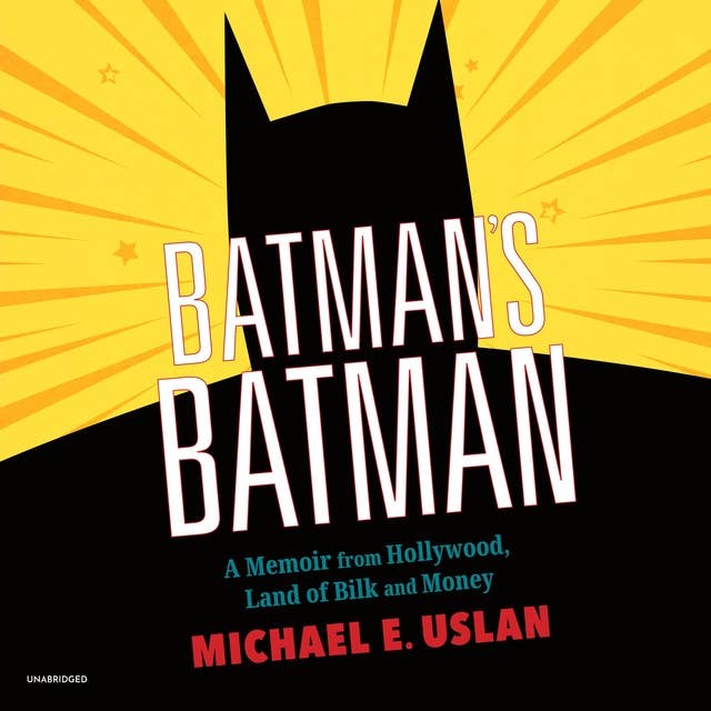 Batman’s Batman: A Memoir from Hollywood, Land of Bilk and Money
