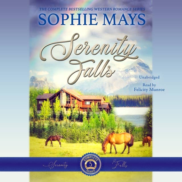 The Serenity Falls Complete Series: Sweet Romance at Wyatt Ranch