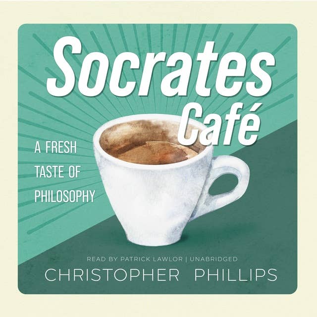 Socrates Café: A Fresh Taste of Philosophy