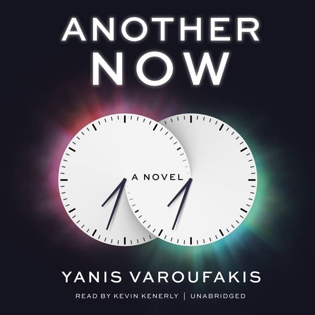 Another Now: A Novel