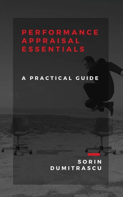 Performance Appraisal Essentials: A Practical Guide