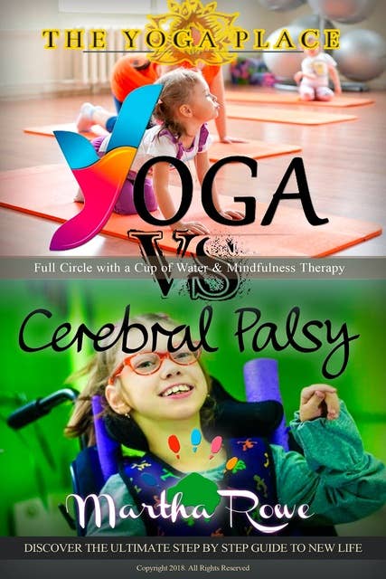 Yoga vs. Cerebral Palsy, or Full Circle with a Cup of Water & Mindfulness Therapy: Healthy Living, Child Development, Yoga Poses, Teaching Yoga, Benefits of Yoga, Child Support