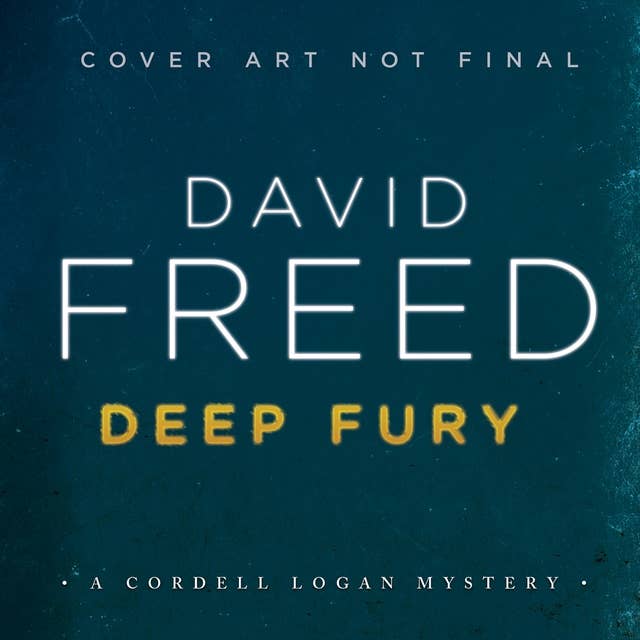 Deep Fury: A Cordell Logan Mystery