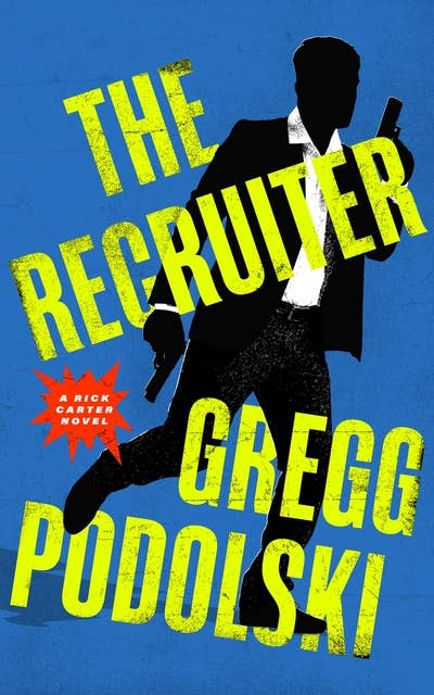 The Recruiter: A Rick Carter Novel