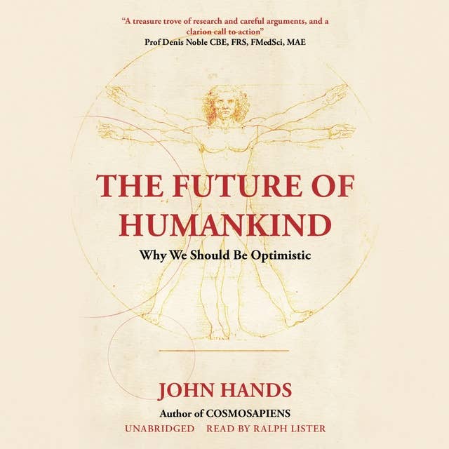 The Future of Humankind: Why We Should be Optimistic