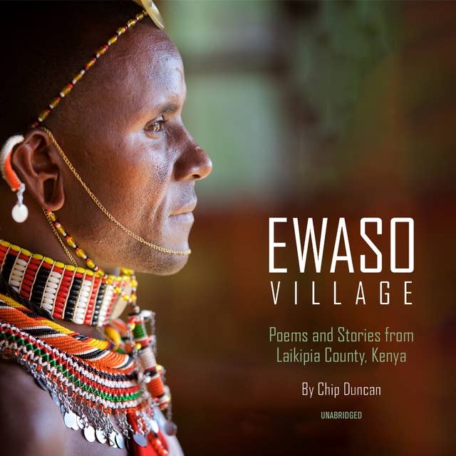Ewaso Village: Poems and Stories from Laikipia County, Kenya