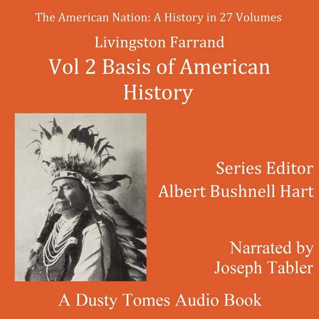 The American Nation: A History, Vol. 2: Basis of American History, 1500–1900