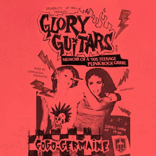 Glory Guitars: Memoir of a '90s Teenage Punk Rock Grrrl