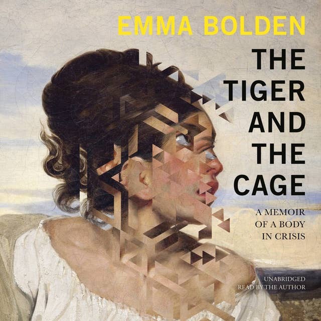 The Tiger and the Cage: A Memoir of a Body in Crisis