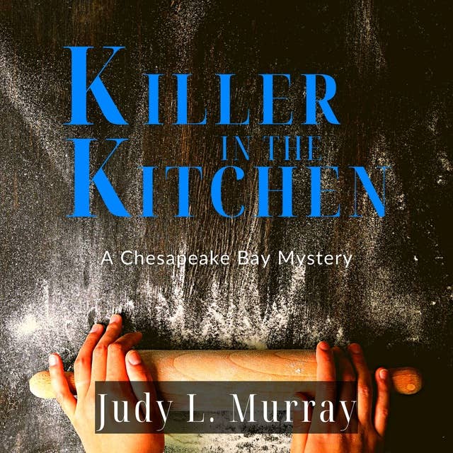 Killer in the Kitchen: A Chesapeake Bay Mystery