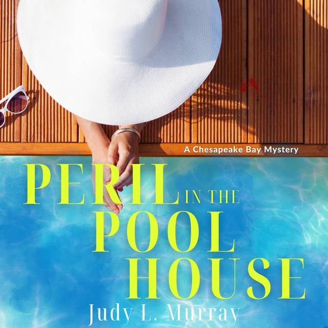 Peril in the Pool House: A Chesapeake Bay Mystery