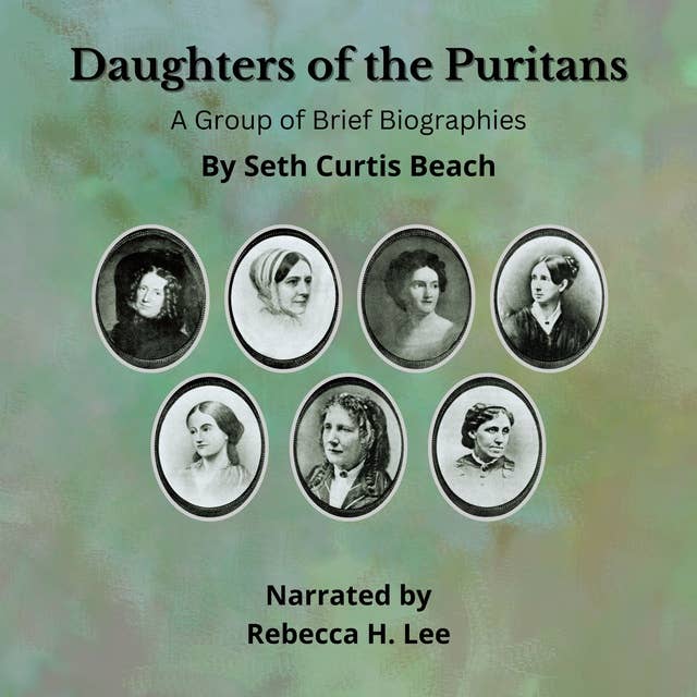 Daughters of the Puritans: Forgotten Women of Colonial America: Stories of Puritan Daughters