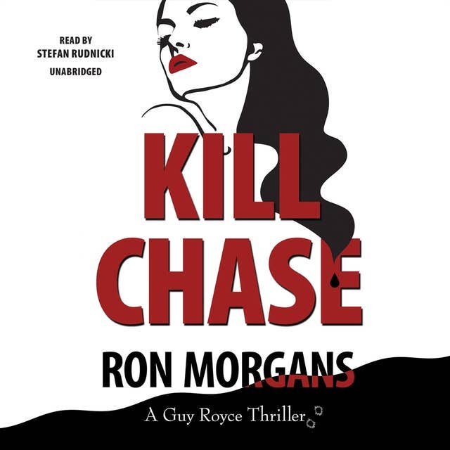 Kill Chase: A Guy Royce Thriller