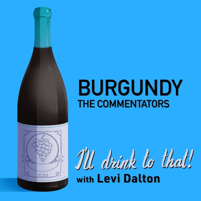 Burgundy, The Commentators