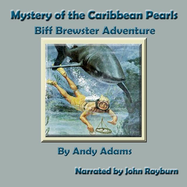 Mystery of the Caribbean Pearls: Biff Brewster Adventure
