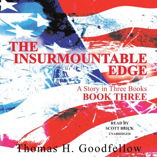 The Insurmountable Edge: Book Three: A Story in Three Books